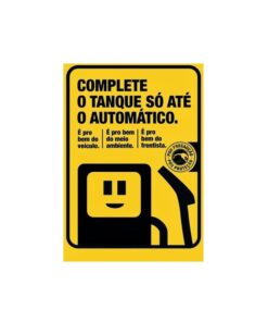 Placa de Segurança - Complete o tanque so ate o automatico